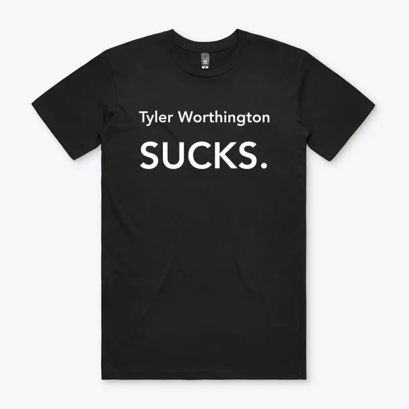 Tyler Worthington SUCKS.